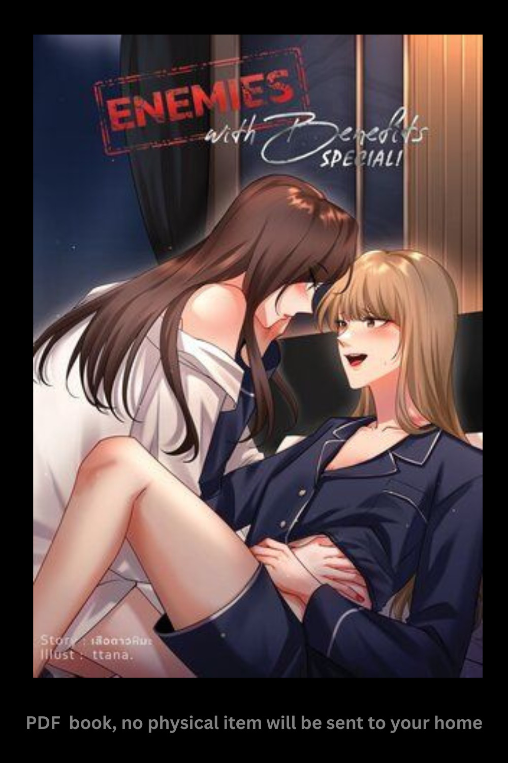 ENEMIES WITH BENEFITS + [ a Thai GL Romance Novel in English Language ]