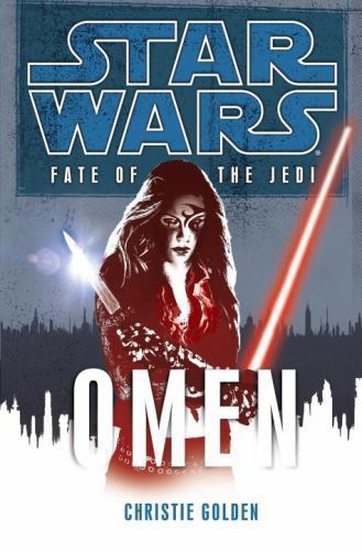 Omen (Star Wars: Fate of the Jedi, Book 2) by Christie Golden