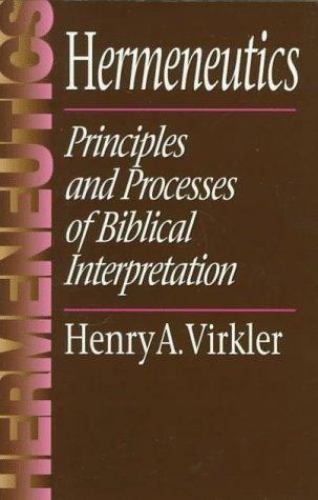 Hermeneutics: Principles and Processes of Biblical Interpretation – GOOD