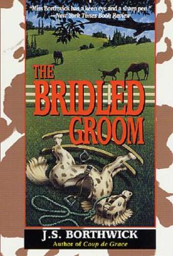 The Bridled Groom – Mass Market Paperback By Borthwick, J S – GOOD