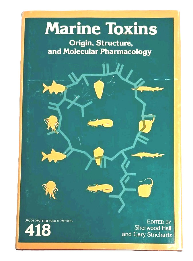 MARINE TOXINS: Origin, Structure, Molecular Pharmacology – Sherwood Hall, #418