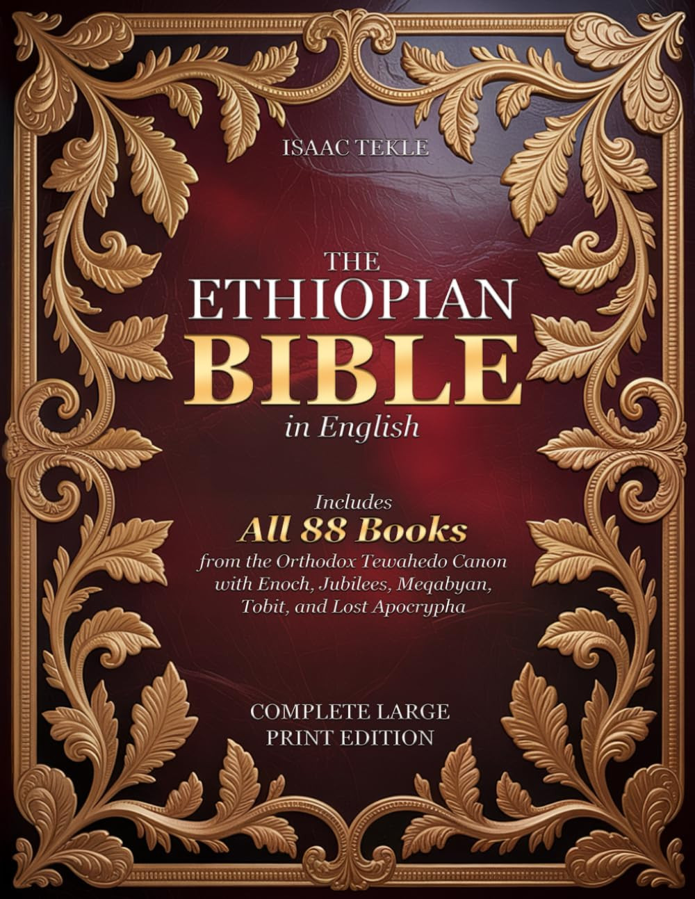 The Ethiopian Bible in English � Complete Large Print Edition: Includes All 88 B