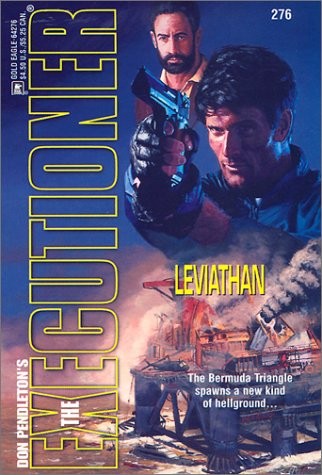 MACK BOLAN THE EXECUTIONER #276: LEVIATHAN By Don Pendleton