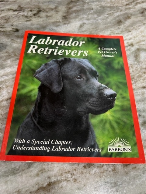 Barron’s Labrador Retrievers A Complete Pet Owner’s Manual Soft Cover