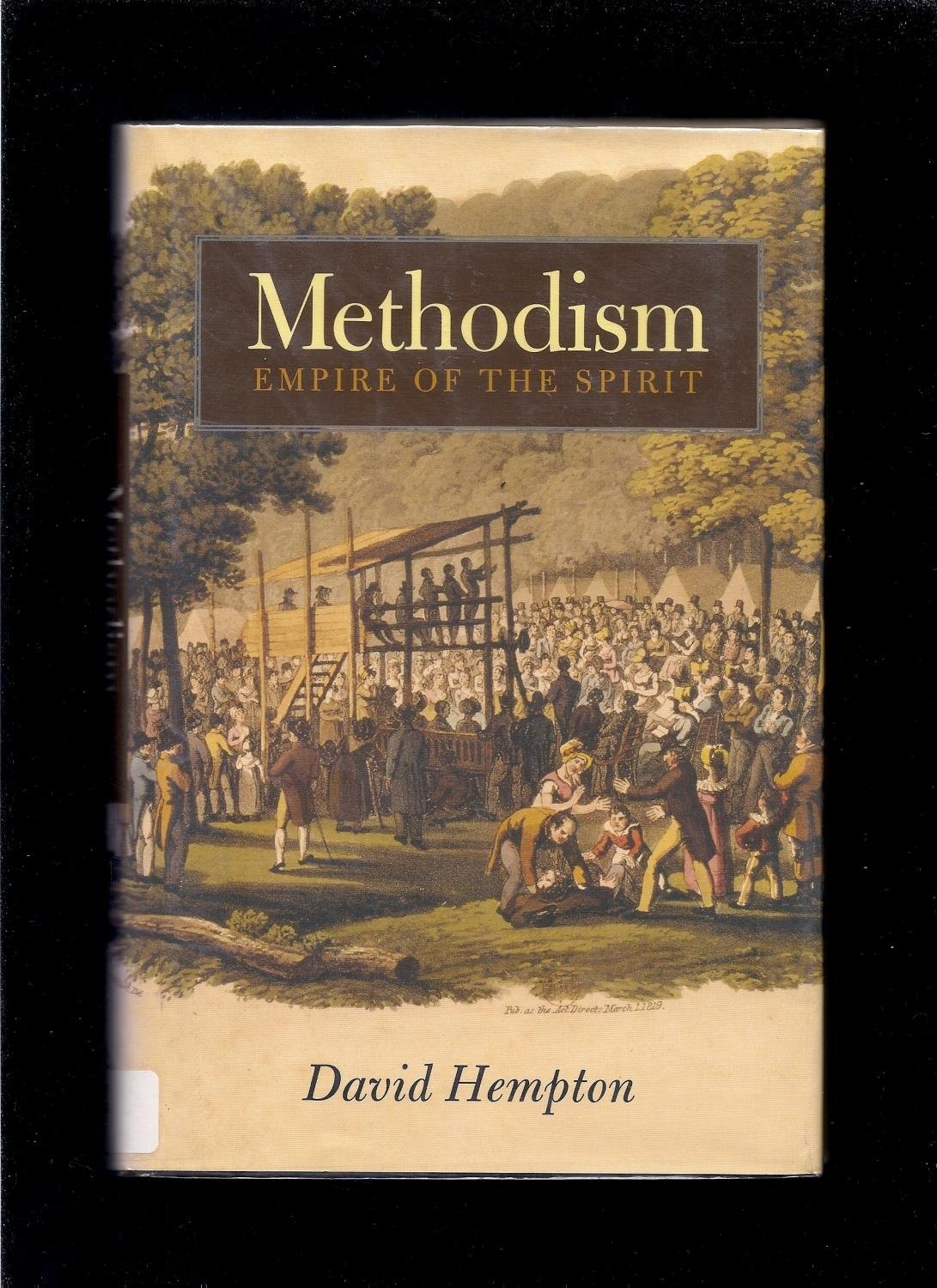 Methodism: Empire of the Spirit
