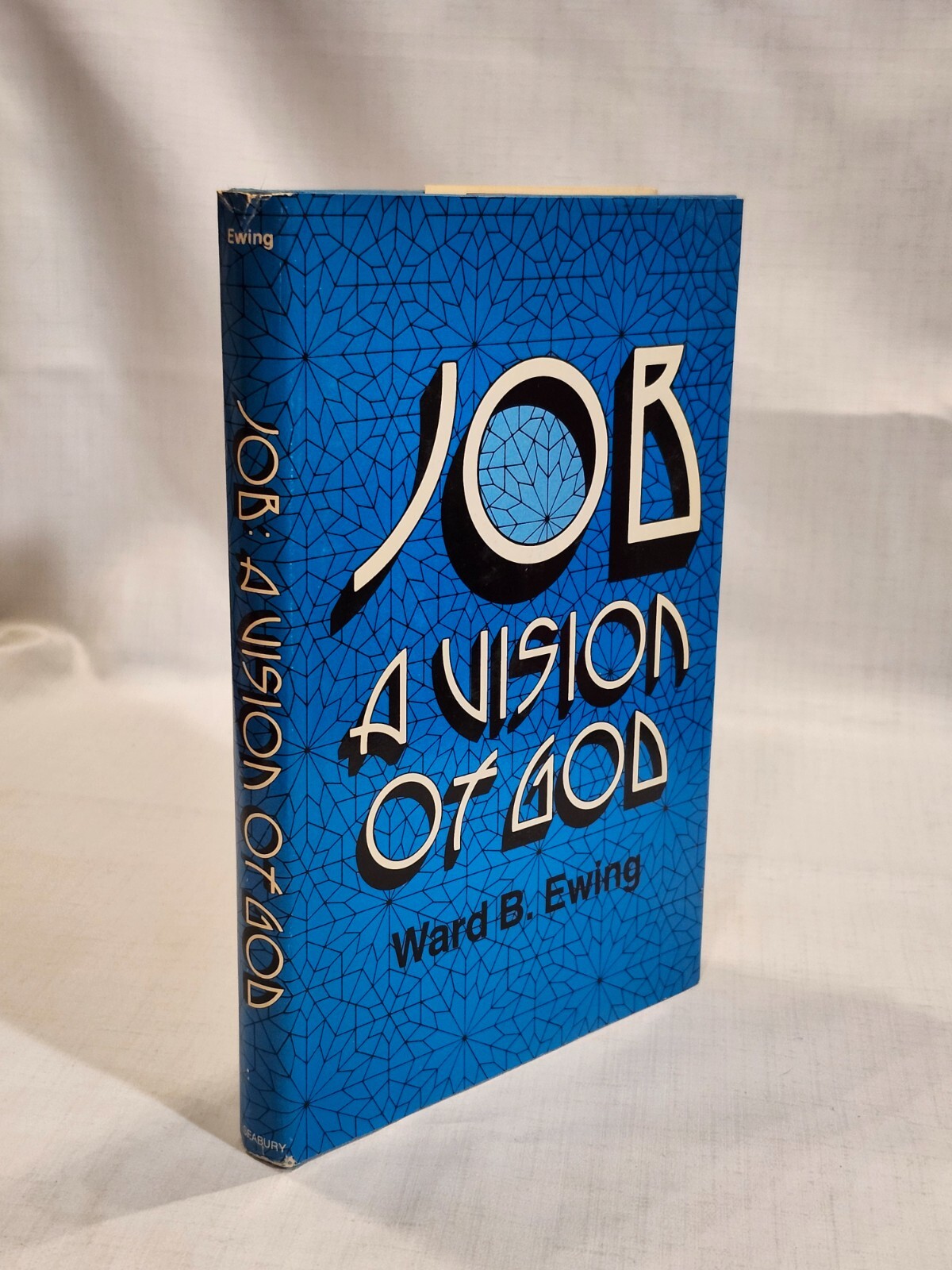 Job, A Vision of God by Ward B. Ewing 1976 1st Edition Hardcover