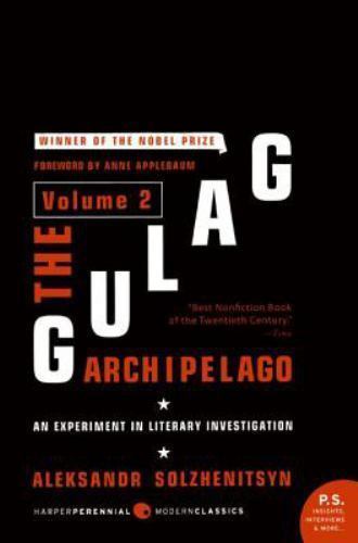 The Gulag Archipelago Volume 2: An Experiment in Literary Investigation, Solzhen