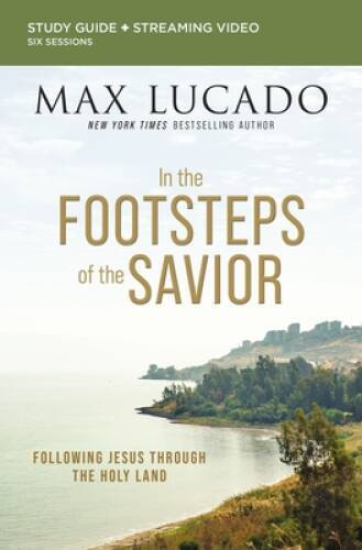 In the Footsteps of the Savior Bible Study Guide plus Streaming Vide – VERY GOOD