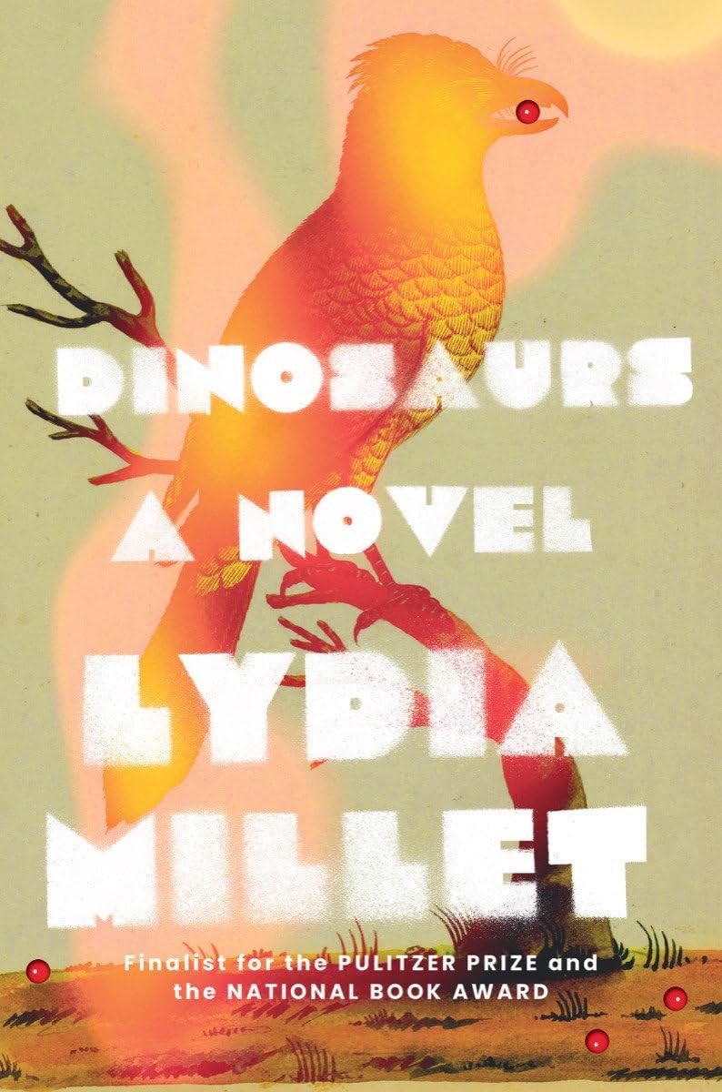 Dinosaurs: A Novel by Millet