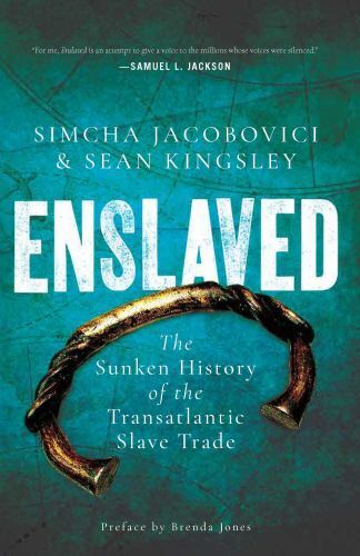 Enslaved: The Sunken History of the Transatlantic Slave Trade hardcover Used –