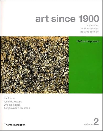 Art Since 1900: Modernism, Antimodernism, Postmodernism: 1945 …