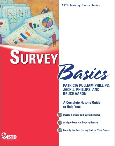 Patricia Pulliam Phillips Jack J. Phillips Bruce Aaron Survey Basics (Paperback)