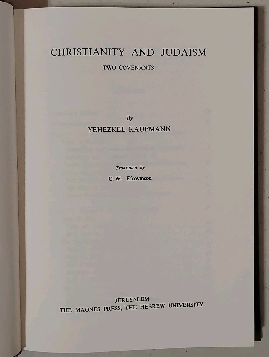 Christianity and Judaism : Two Covenants by Yehezkel Kaufman (1988, Hardcover)