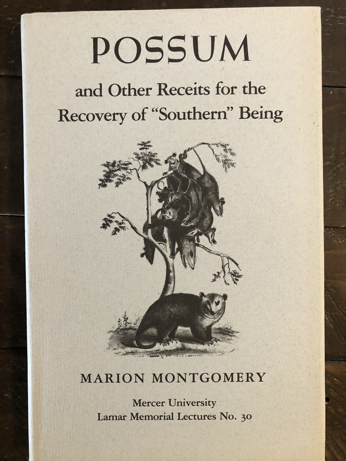 Mercer University Lamar Memorial Lecture Ser.: Possum, and Other Receits for the