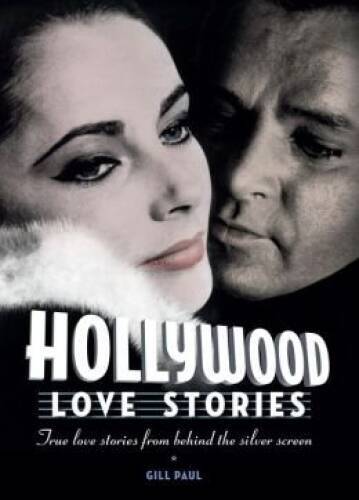 Hollywood Love Stories – Hardcover By Gill Paul – GOOD