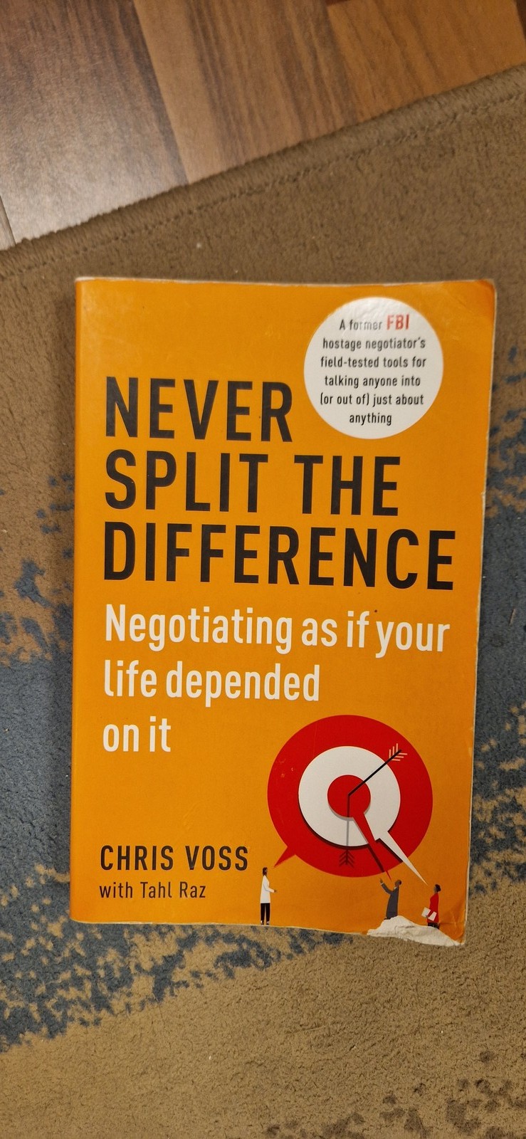 Never Split The Difference / Chris Voss Tahl Raz / Negotiating As If Your Life D