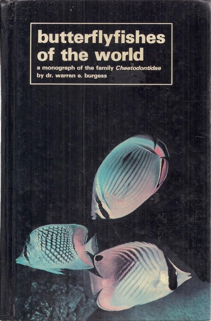 Butterflyfishes of the World – Burgess, Warren E. – Acceptable – See conditi…