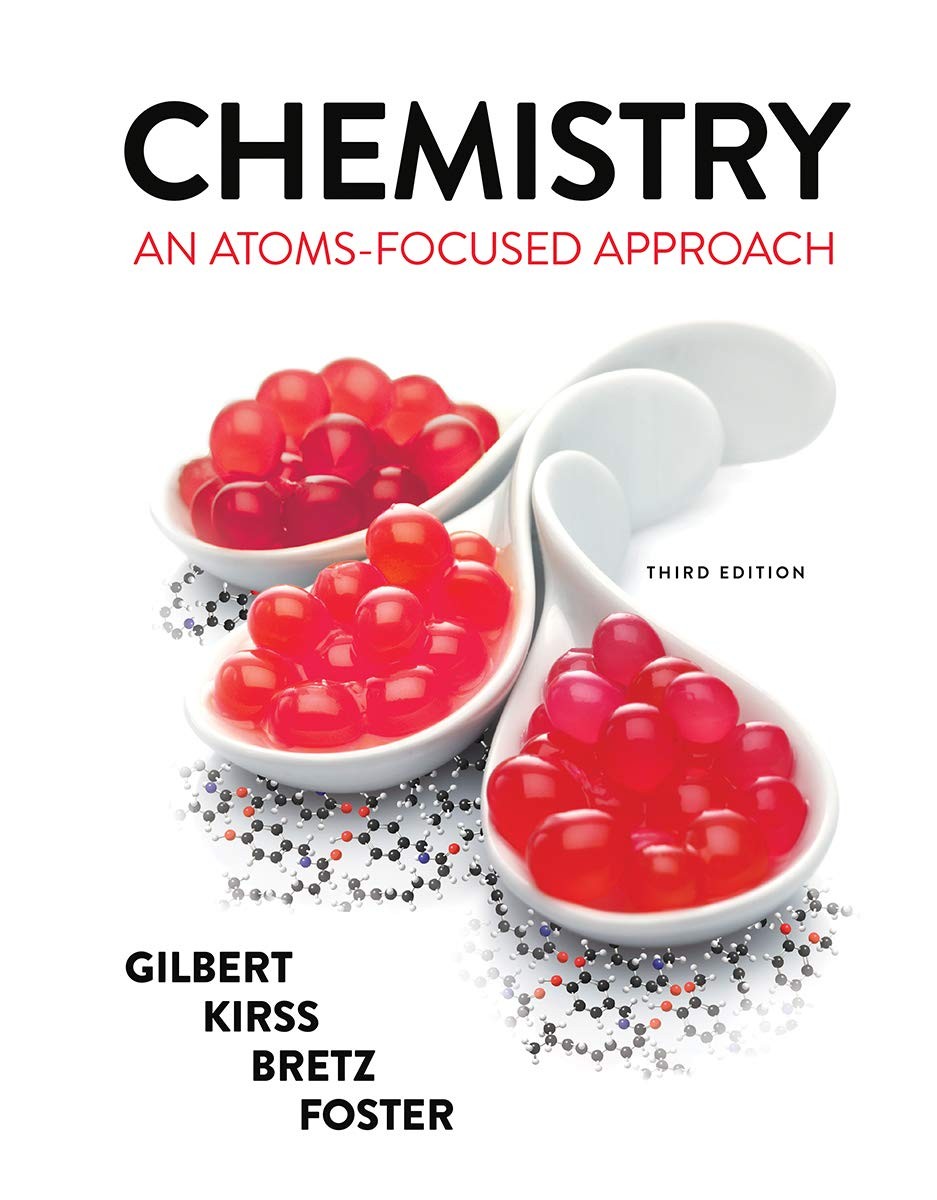 Chemistry: An Atoms-Focused Approach by Thomas R. Gilbert