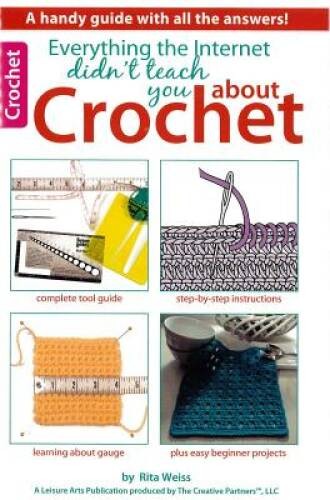 Everything the Internet Didn’t Teach You About Crochet – Paperback – GOOD