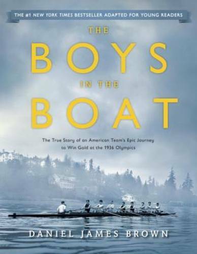 The Boys in the Boat (Young Readers Adaptation): The True Story of a – VERY GOOD