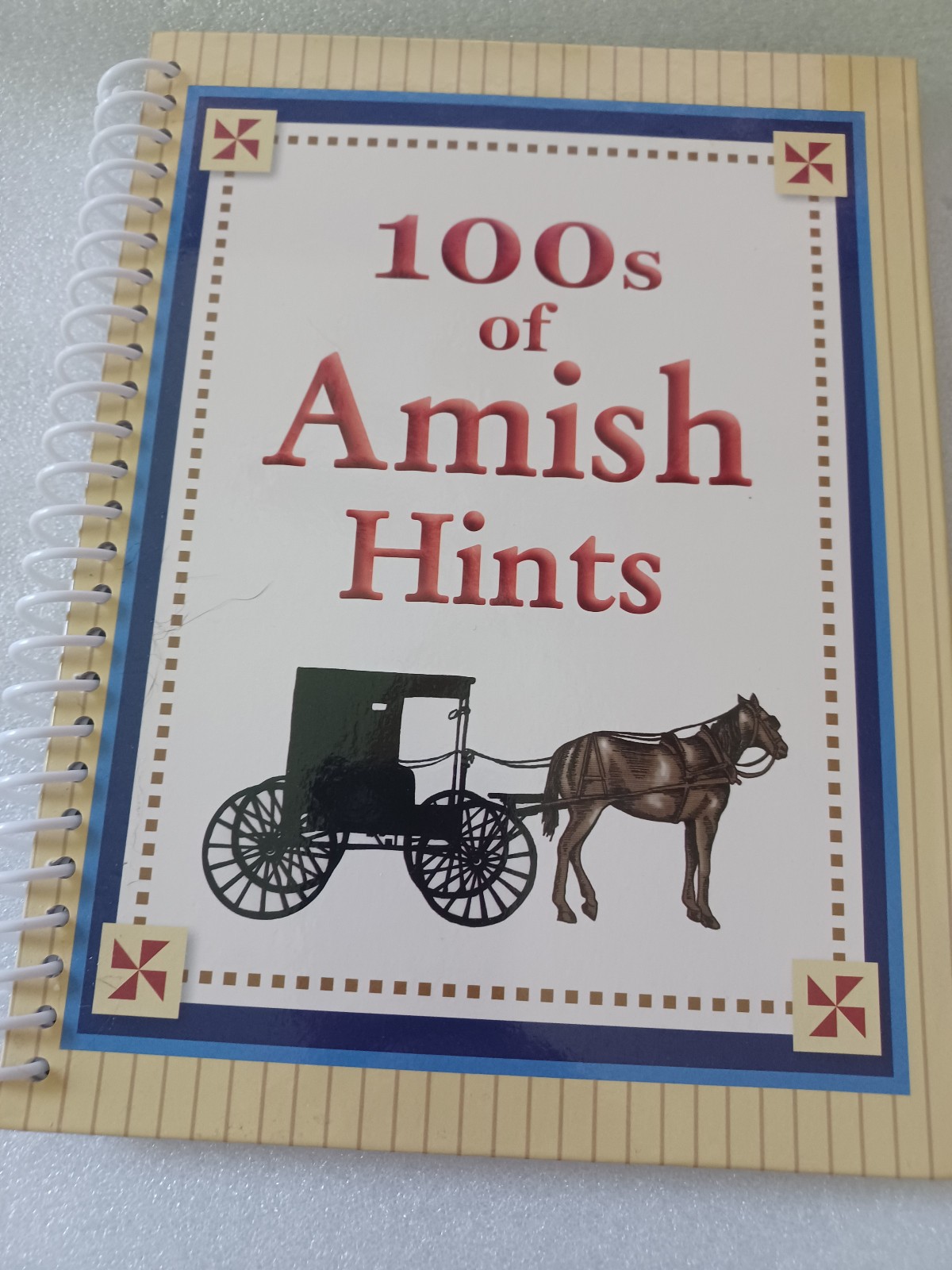 100’s OF AMISH HINTS (Country Home Simple Lifestyle) Barbara Duncan 2011 spiral