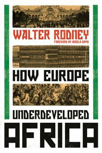 How Europe Underdeveloped Africa by Walter Rodney: New