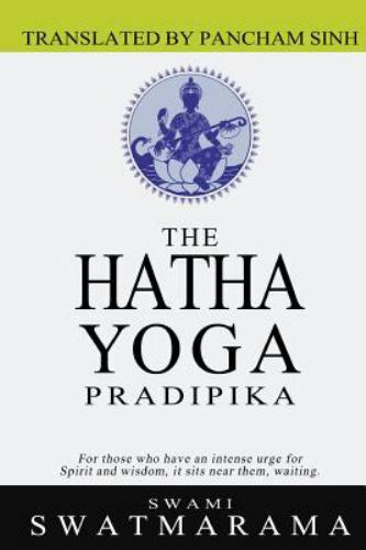 Hatha Yoga Pradipika, Paperback by Swatmarama, Swami; Sinh, Pancham, Like New…