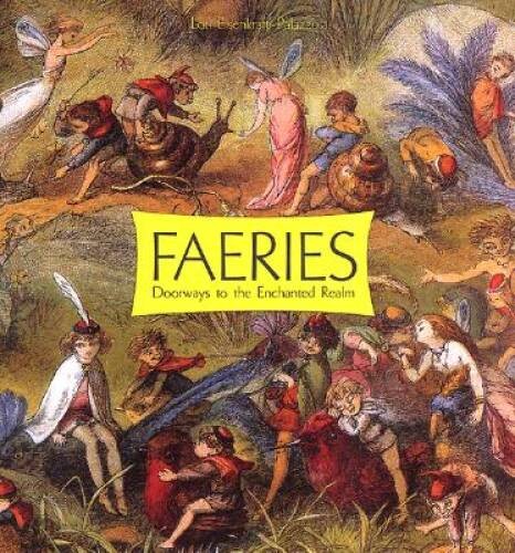Faeries: Doorways to the Enchanted Realm – Hardcover – GOOD