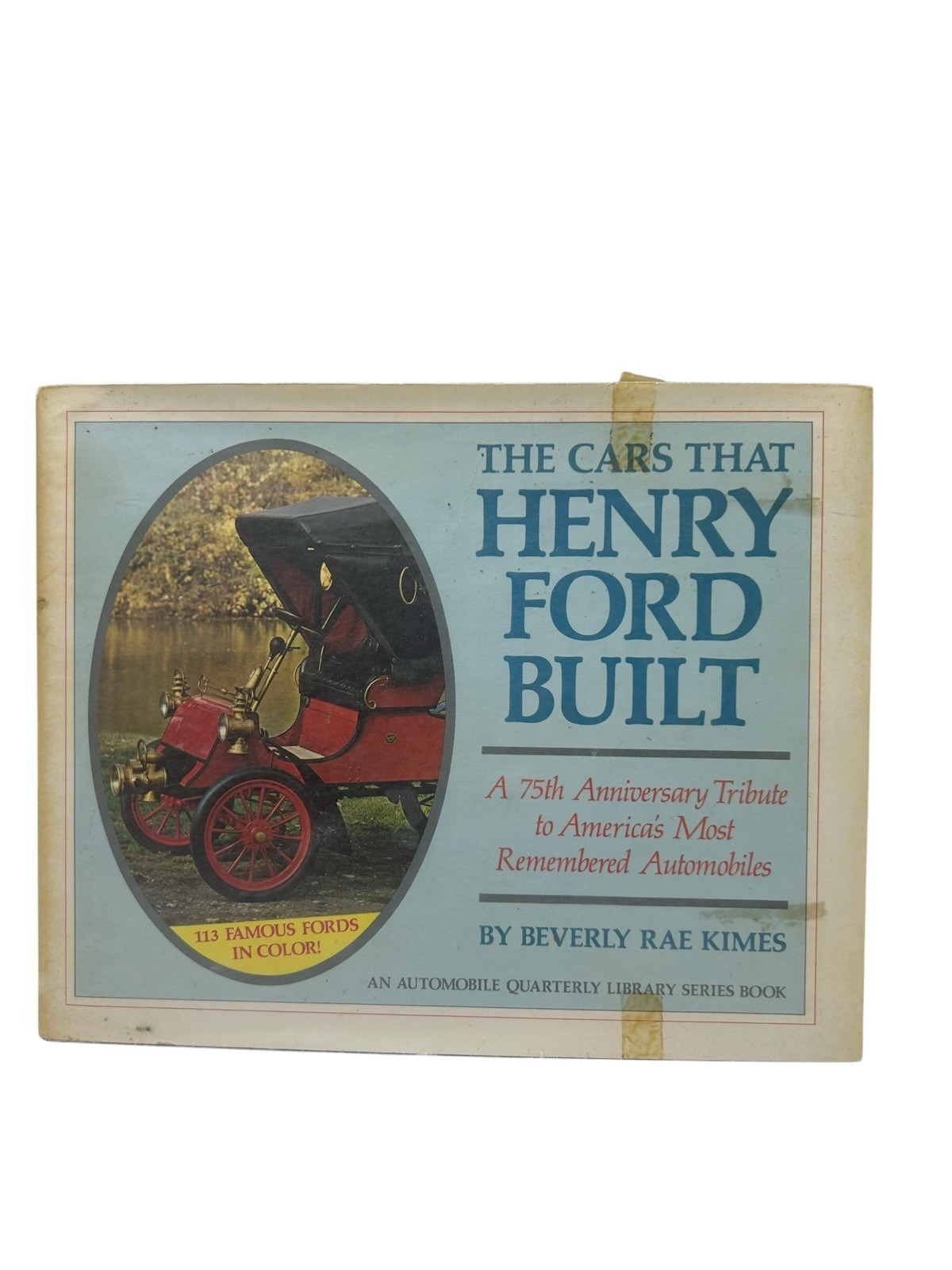 The Cars That Henry Ford Built – 1978 – Hardcover Beverly R. Kimes. Y3