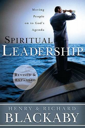 Spiritual Leadership: Moving People on to God’s Agenda, Revised and E – GOOD