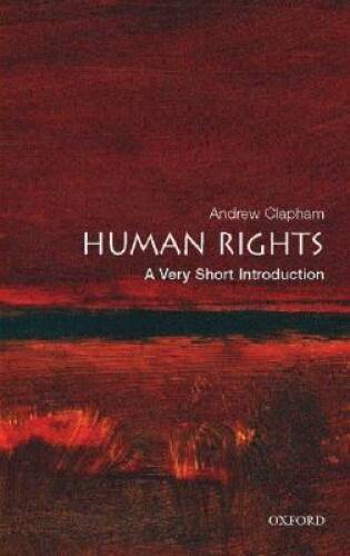 Human Rights: A Very Short Introduction – Paperback By Clapham, Andrew – GOOD