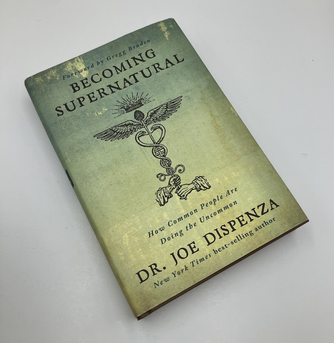 Becoming Supernatural How Common People Are Doing the Uncommon Dispenza HC DJ