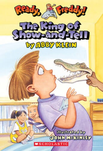 The King of Show-And-Tell (Ready, Freddy! #2) – Paperback By Klein, Abby – GOOD