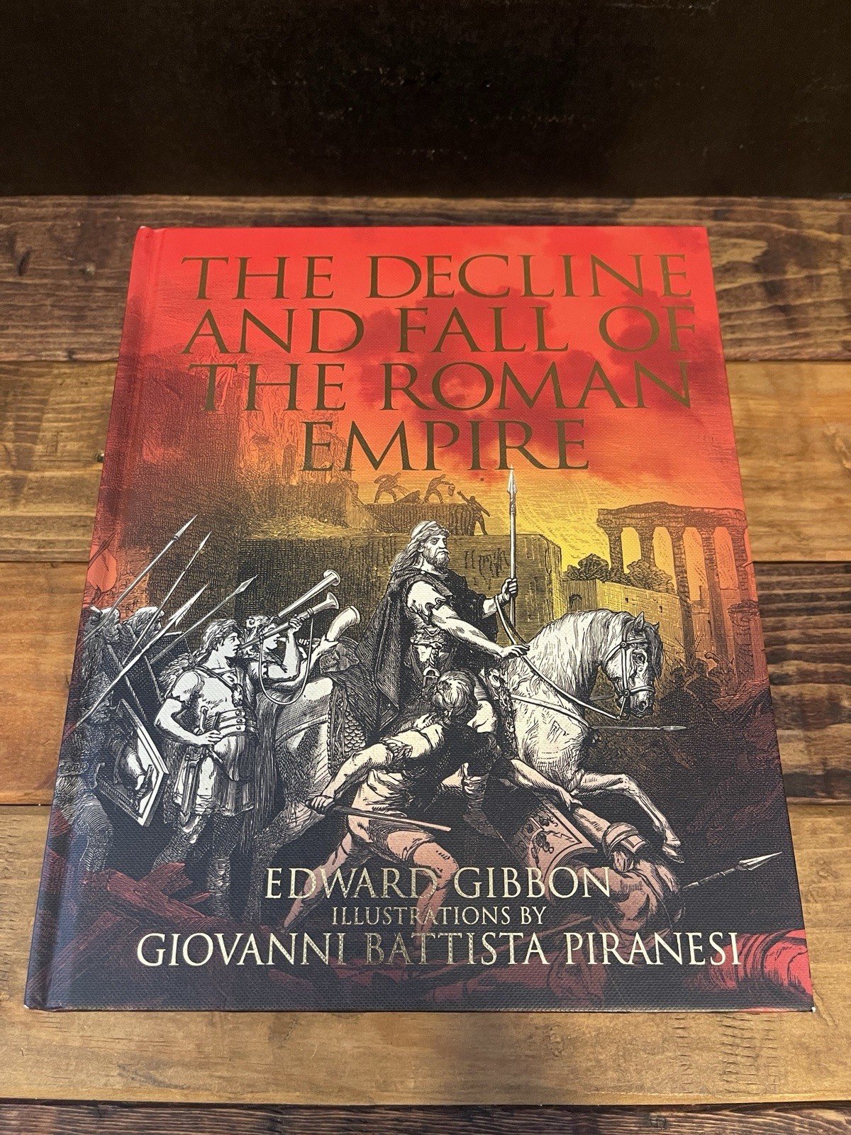 The Decline and Fall Of The Roman Empire By Edward Gibbon