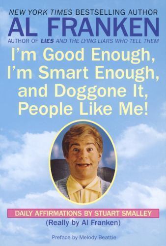 I’m Good Enough, I’m Smart Enough, and Dog- paperback, 9780440504702, Al Franken