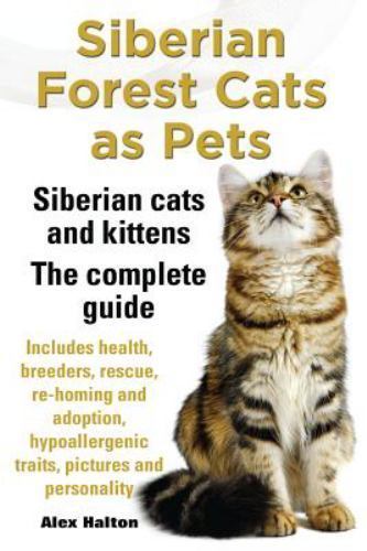 Siberian Forest Cats as Pets: Siberian Ca- paperback, Alex Halton, 9780957697829
