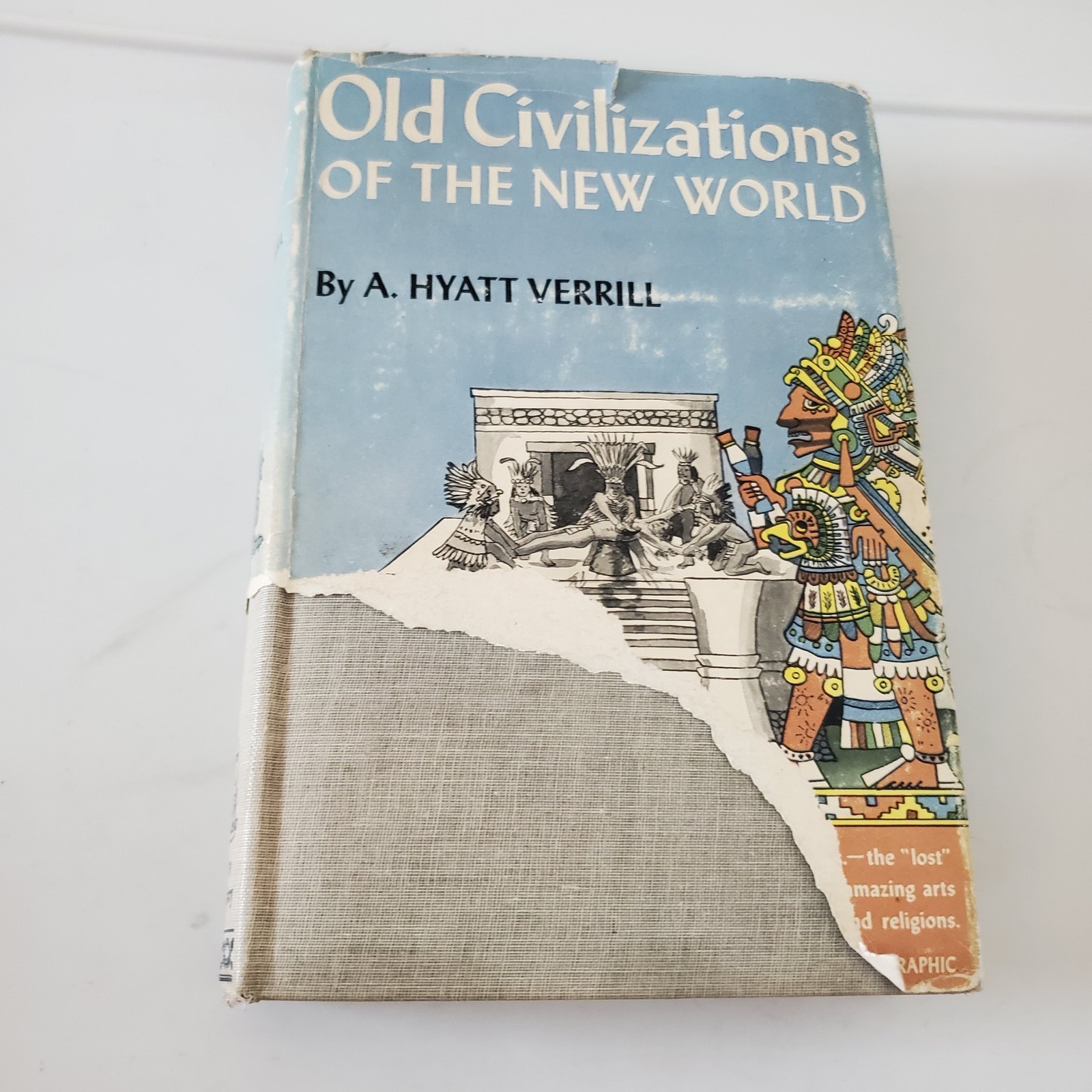 Old Civilizations of the New World A. Hyatt Verrill 1942 The New Home Library