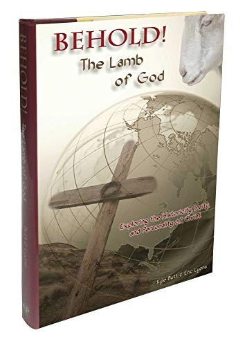 Behold! the Lamb of God: Exploring the …, Lyons, Eric