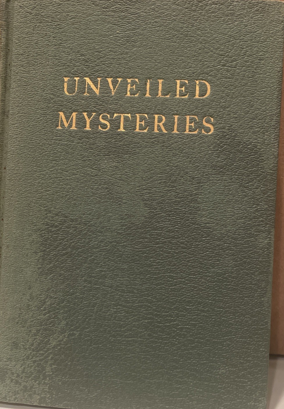 Unveiled Mysteries # 1 by Godfre Ray King third edition 1939 “ I am “ Activity