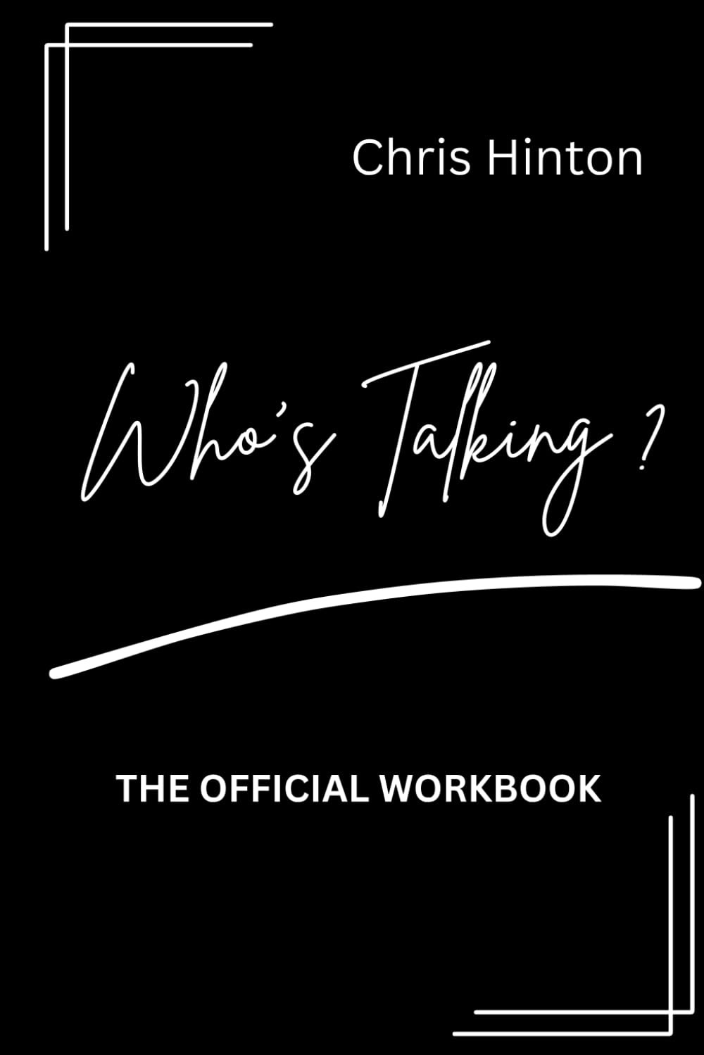 Who’S Talking: the Official Workbook