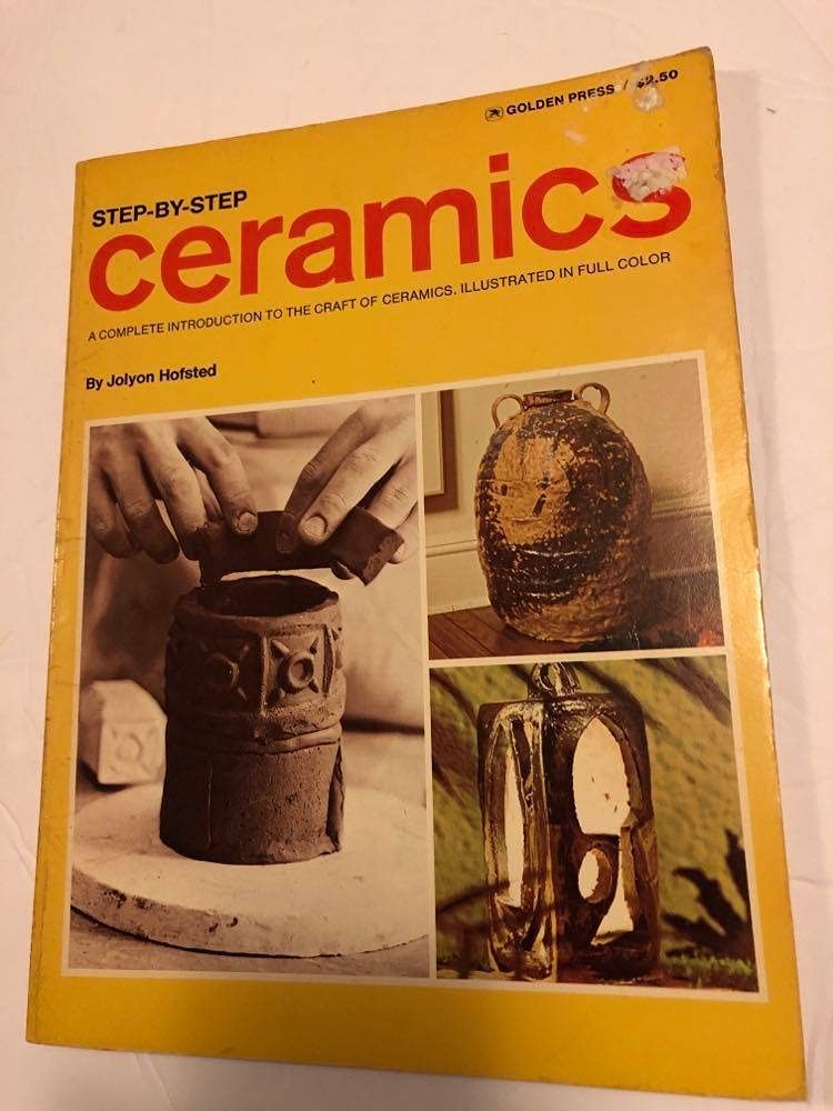 Step-by-Step CERAMICS: A Complete Introduction to the Craft of Ceramics, Ill…