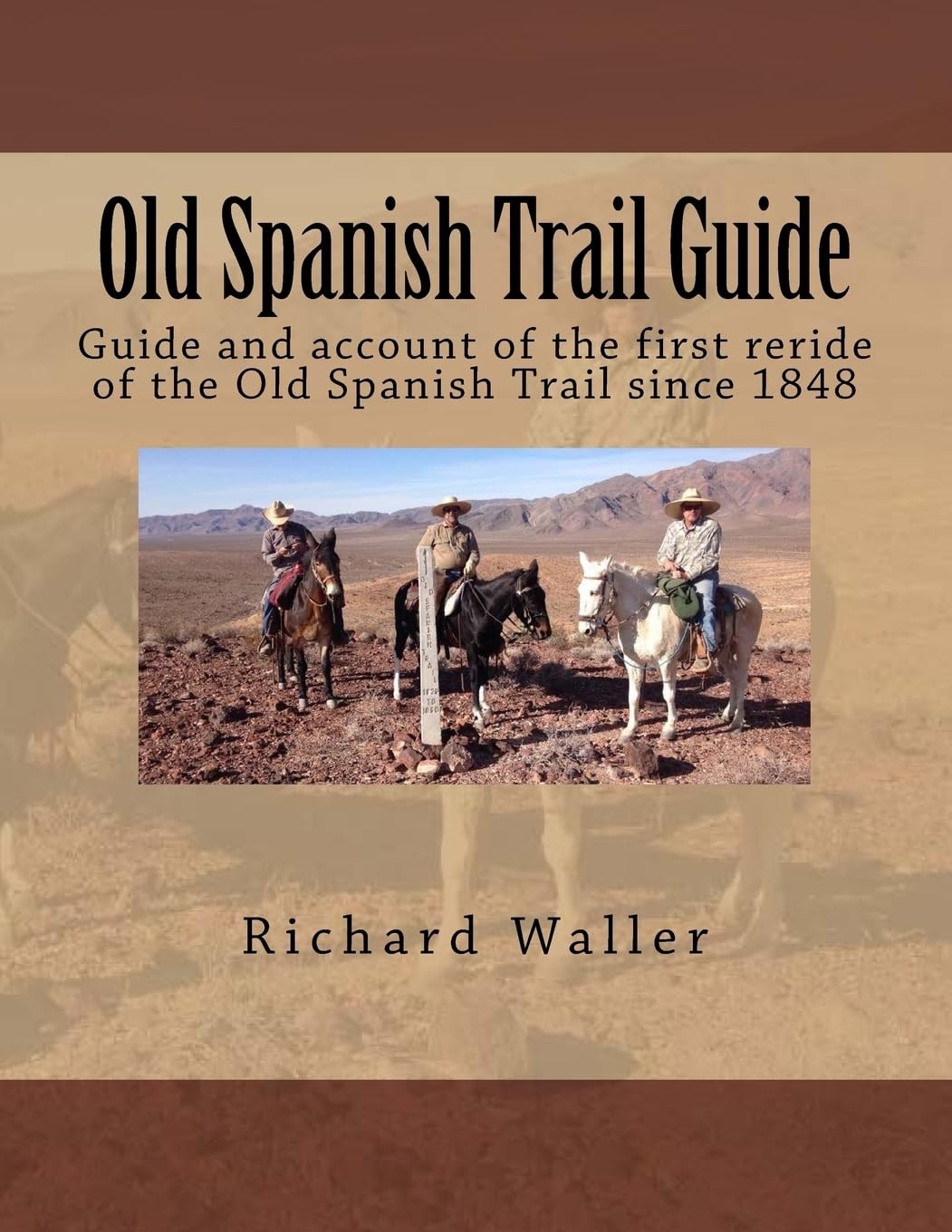 Old Spanish Trail Guide: Guide and account of the first reride of the Old Sp…