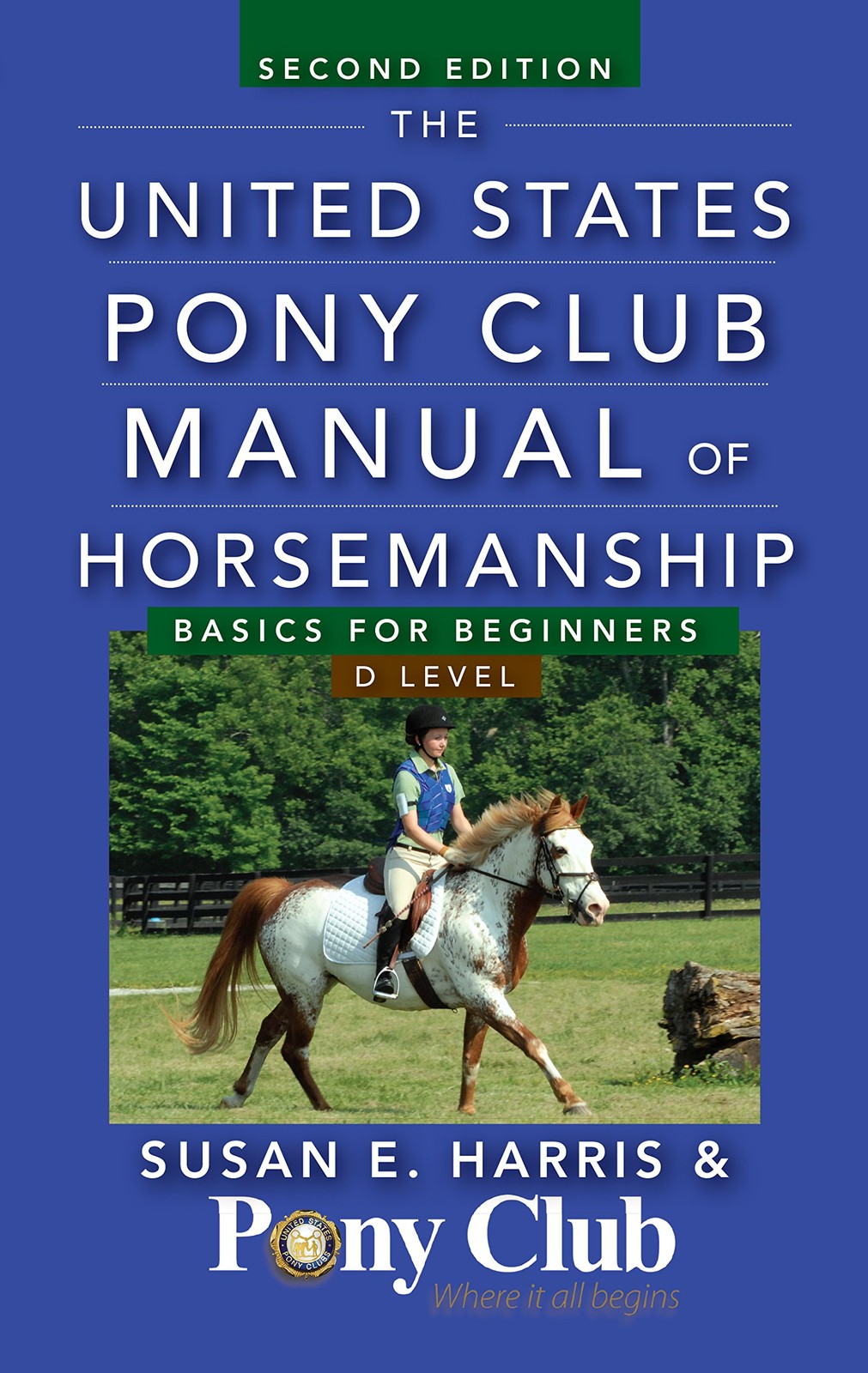 The United States Pony Club Manual of Horsemanship: Basics for Beginners / D…