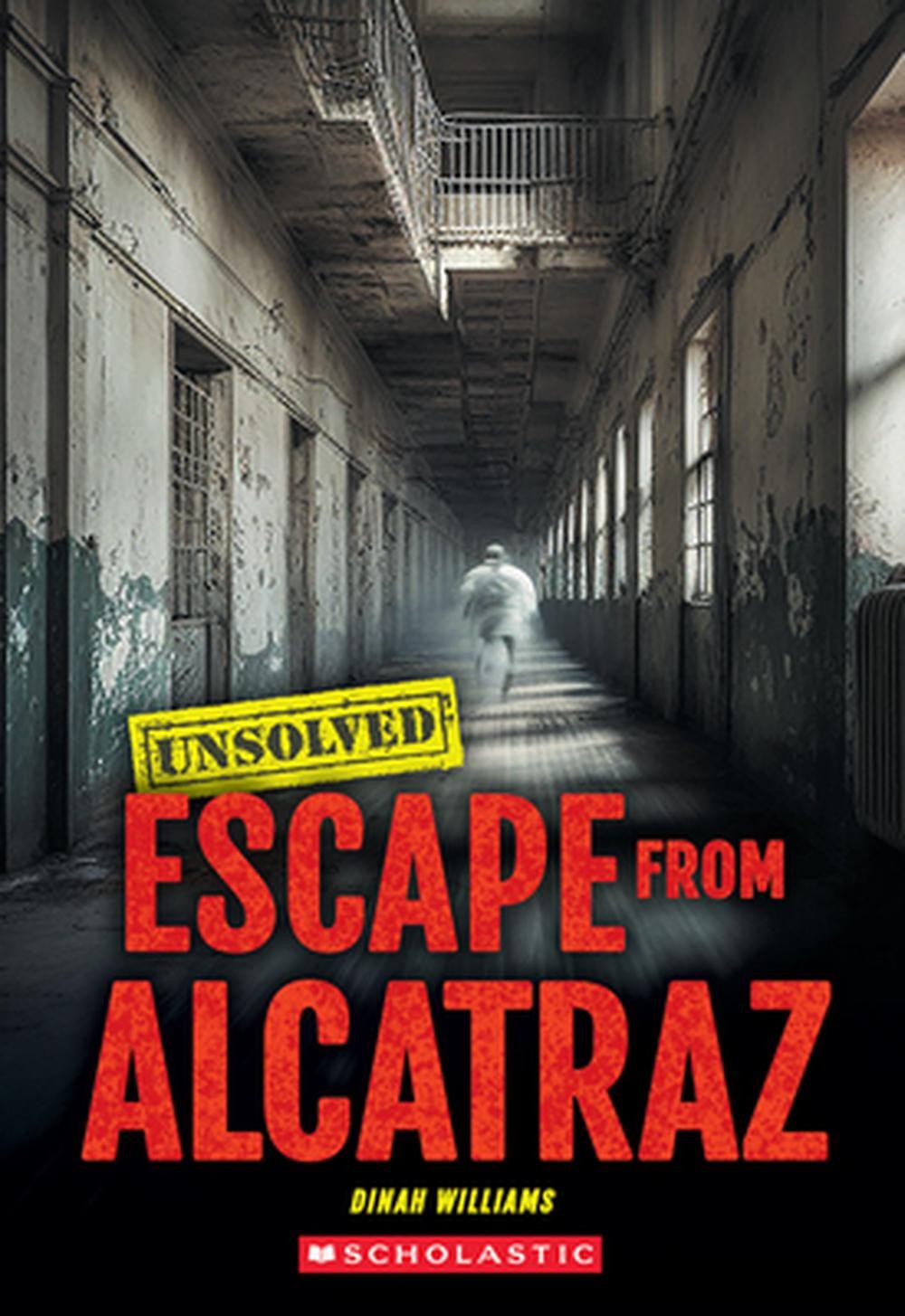 Escape from Alcatraz (Unsolved) by Dinah Williams Paperback Book