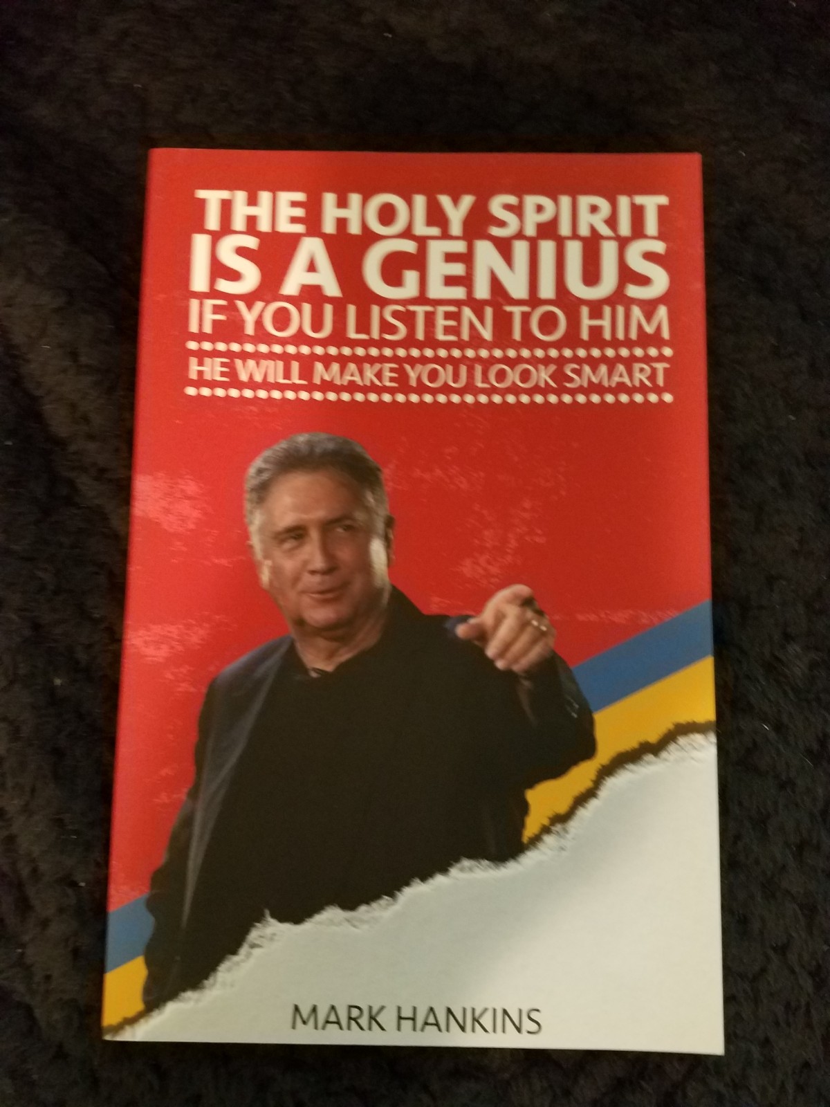 “The Holy Spirit is a Genius” book by Mark Hankins