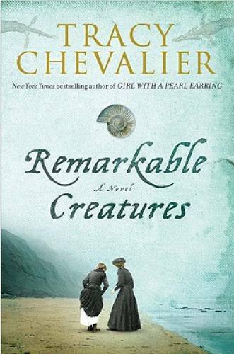Remarkable Creatures – Hardcover By Chevalier, Tracy – GOOD