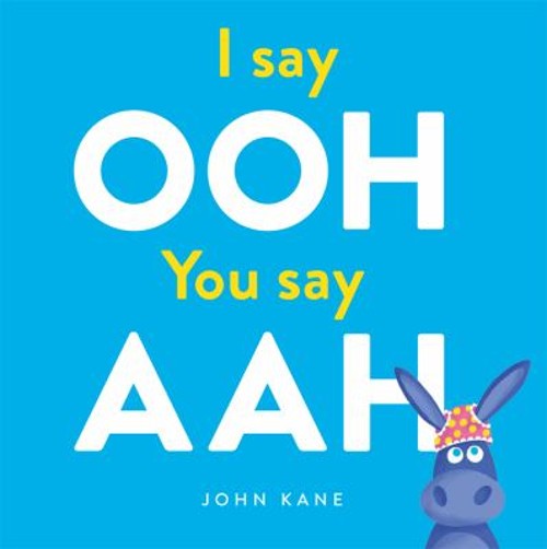 I Say Ooh You Say Aah Hardcover John Kane