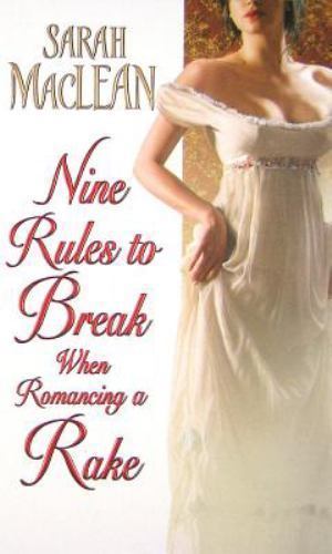 Nine Rules to Break When Romancing a Rake;- paperback, 0061852058, Sarah MacLean
