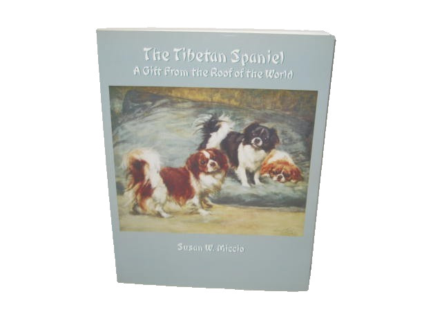 The Tibetan Spaniel-Gift From Roof of the World First Edition SIGNED BY AUTHOR