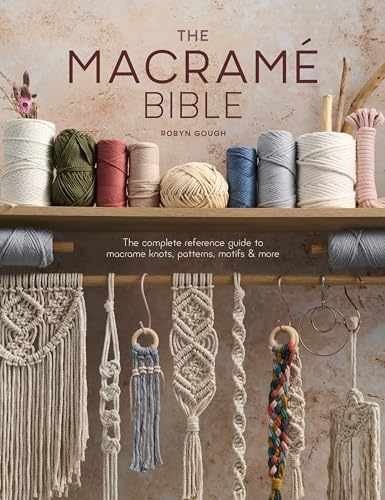 The Macrame Bible: The complete – Paperback, by Gough Robyn – Very Good